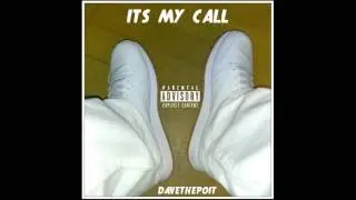 DAVETHEPOIT - ITS MY CALL