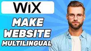 How to Make Your Wix Website MultiLingual (2025)