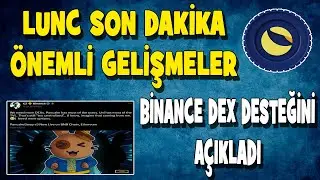 LUNC SON DAKİKA &Ouml;NEMLİ GELİŞMELER BİNANCE DEX A&Ccedil;IKLAMASI #lunc #luna #tfl #terra #bitcoin #binance