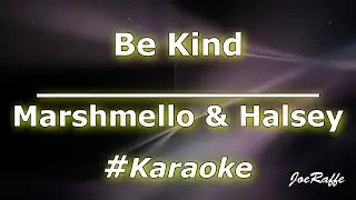Marshmello & Halsey - Be Kind (Karaoke)