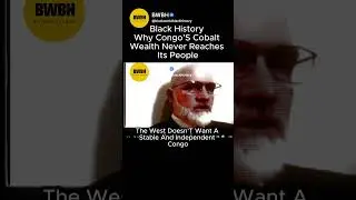 Black History : Why Congo&rsquo;S Cobalt Wealth Never Reaches Its People'' #blackhistory  #america#shorts