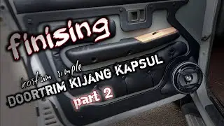 costum simple doortrim kijang kapsul finishing || part 2