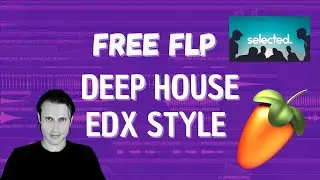 Deep House Free FLP EDX Selected Style