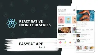 React Native Infinite UI Series - EasyEat App [ PART 1 ]