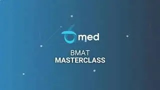 BMAT Masterclass - Section 3 Preview