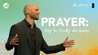 How Prayer Shapes Your Life&rsquo;s Decisions | Powerful Sermon on Faith