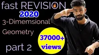 #2 THREE DIMENSIONAL GEOMETRY , FAST REVISION CLASS 12, March 18, 2020