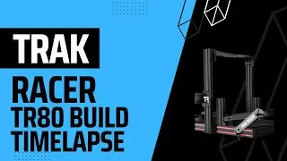 Trak Racer TR80 MK5 Assembly Timelapse