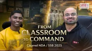 How He Cracked NDA & Got Selected for Indian Navy | Student Podcast | 100 Plus Academy