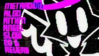 METAROOM - ALGORITHM_ANGEL (slowed&reverb)