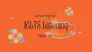 IELTS Listening Practice Tests with Answers and PDF File - Test 14