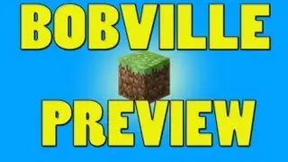 BOBVILLE SERVER PREVIEW! (Minecraft Public Server News and Beta Tester Recruiting)