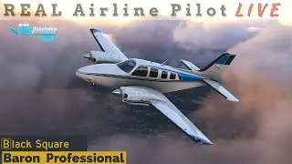 *Pre-Release* Blackquare Baron 58 Turbo Charged | Goodmorning FreightDawgs! | Real Pilot #justflight