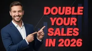 How to Double Your Sales in 2026                                     