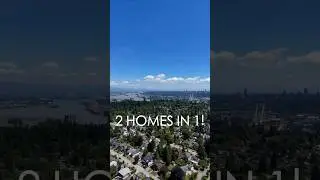 2 HOMES IN 1! In Beautiful New Westminster!