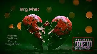SRG Phat - Never Getting Back Together ( Taylor Swift)