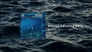 M.KOZI - Always Catching Reck (Radio Juicy S02E67)