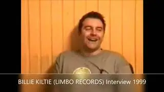 BILLIE KILTIE LIMBO RECORDS Interview 1999