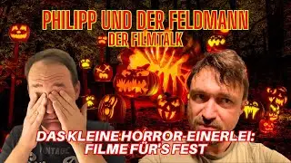 DAS KLEINE HORROR-EINERLEI: Filme f&uuml;rs HALLOWEEN-Fest - Filmtalk mit Christopher & Philipp