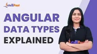 Angular Data Types Explained | Angular Variables | Angular Tutorial | Intellipaat