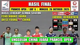 Hasil Final Prancis Open 2025 Hari Ini ~ CHINA JUARA LAGI ~ FAJAR/FIKRI vs UNGGULAN 1