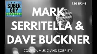 TSG Ep346 - Comedian Mark Serritella & Papa Roach's Dave Buckner