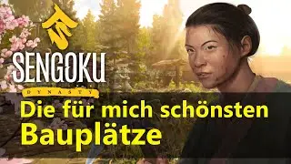 Sengoku Dynasty: Die schönsten Bauplätze