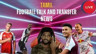 Tamil Football News Live | Transfer Updates, Match Talks & Fan Reactions 🔴⚽ | Tamil Sports Talk Sho
