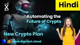 Digi X Bot - Full Plan Video In Hindi | Digi x Bot | Digixbot Plan | Hindi Video Digi X Bot Plan