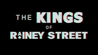 The Kings of Rainey Street - A Short Film by Sal Vargas