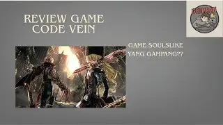 Review Code Vein - Game Soulslike dengan Gaya Anime