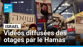 Vague de col&egrave;re en Isra&euml;l apr&egrave;s la diffusion de vid&eacute;os chocs des otages &agrave; Gaza &bull; FRANCE 24