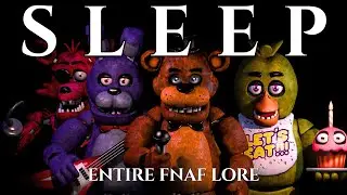 The Entire FNAF Lore To Fall Asleep To