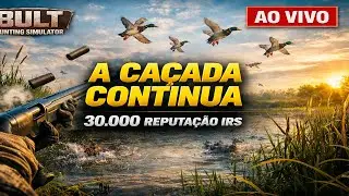 Meta 30K IRS: A Caçada Continua no BULT Hunting Simulator (LIVE!)