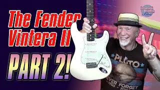 The Fender Vintera II Strat - Take 2