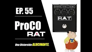 Ep. 55 - ProCO RAT [Una Distorsi&oacute;n ALUCINANTE!!!]