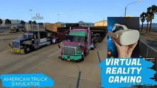 How to Experience the Thrill of America's Open Roads in Virtual Reality! ATS VR Tutorial!!!