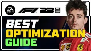 The Ultimate F1 23 OPTIMIZATION GUIDE || BEST F1 23 Settings for Your PC