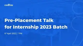 Pre-Placement Talk for Internship'23 | By Mitul Bid | Coditas