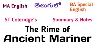 The Rime of the Ancient Mariner Summary Notes in Telugu I AP TS MA PG BA