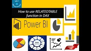 4.7 What is RELATEDTABLE function in DAX | Power BI