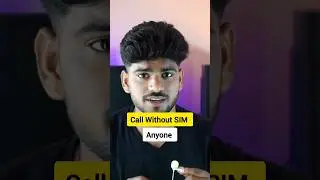 अब किसी को भी करें Phone Call Without SIM
