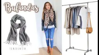 7 OUTFITS CON BUFANDAS ¿COMO UTILIZARLAS DE DIFERENTES MANERAS? TENDENCIA  OTOÑO 2018