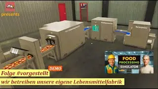 Food Processing Simulator #vorgestellt  wir betreiben unsere eigene Lebensmittelfabrik (deutsch)