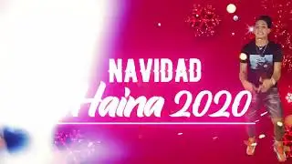 Navidad de haina 2020 X 2021 ni&ntilde;o raydi - lilgary mc -y max artistas