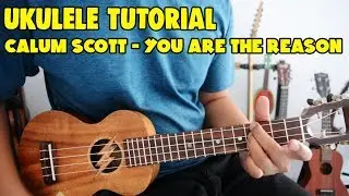 Tutorial Ukulele Pemula:  CALUM SCOTT - YOU ARE THE REASON