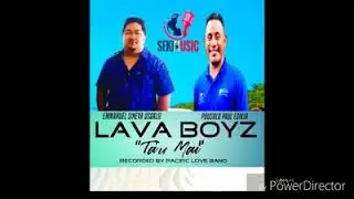 LAVA BOYZ - TA'U MAI [MUSIC 2018]