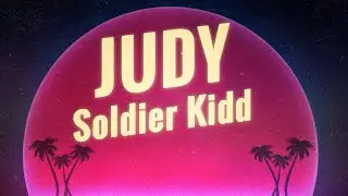 Soldier Kidd - Judy (Lyrics)