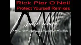 Rick Pier O'neil - Protect Yourself (JulB remix)