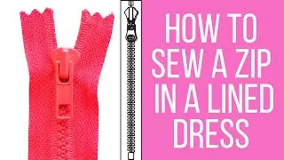 Sewing How To : Sew a zip to a lined dress | zip tutorial sewing